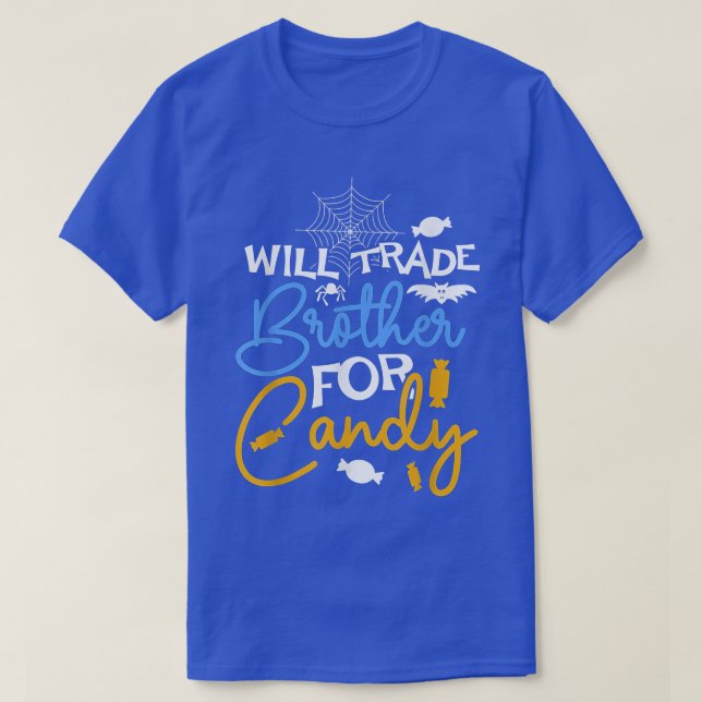 Camiseta Will Trade Brother for Candy Mating Halloween Gi (Diseño del anverso)