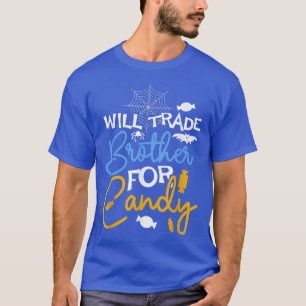 Camiseta Will Trade Brother for Candy Mating Halloween Gi