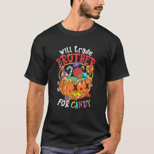Camiseta Will Trade Brother For Candy Mating Halloween Si