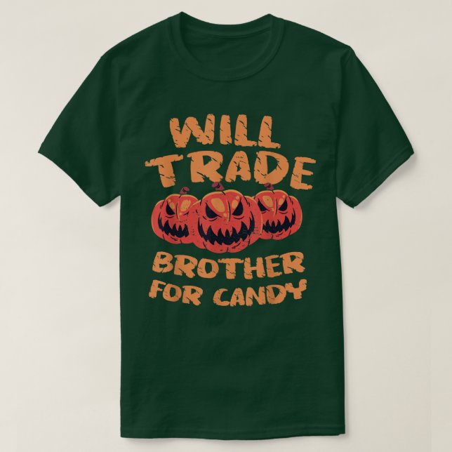 Camiseta Will Trade Brother for Candy Pumpkin Helloween Sis (Diseño del anverso)