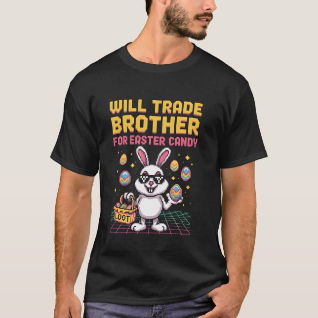Camiseta Will Trade Brother For Candy Retro Gamer Easter Da (Anverso)
