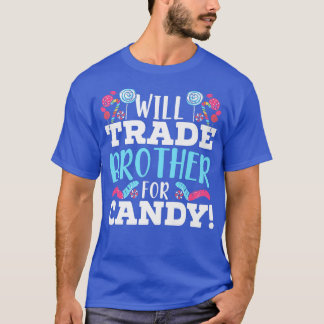 Camiseta Will Trade Brother For Candy Sweet Sugar Lollipop