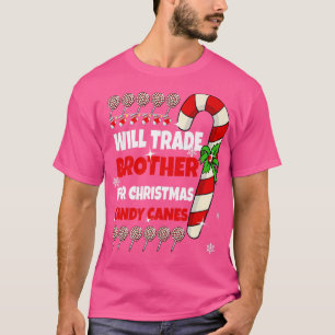 Camiseta Will Trade Brother for Christmas Candy Canes Siste