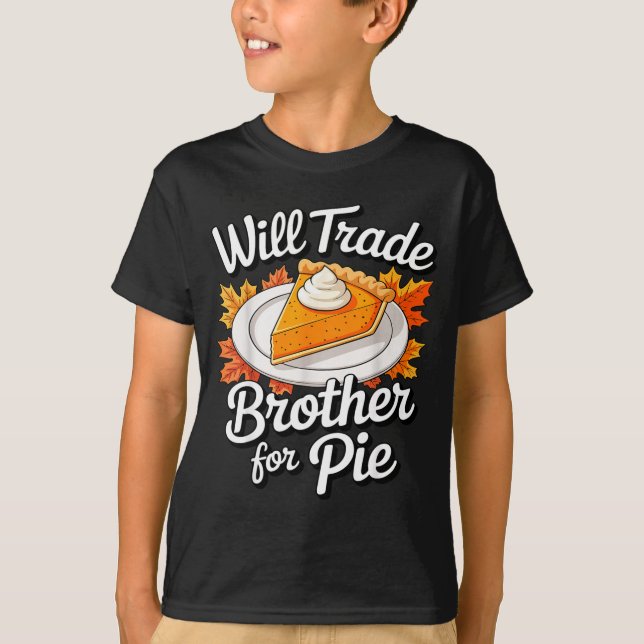 Camiseta Will Trade Brother For E Shirt Kids Sibling Thanks (Anverso)
