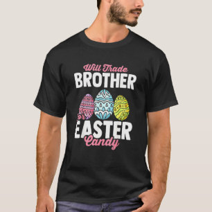 Camiseta Will Trade Brother For Easter Candy Bunny Eggs Eas