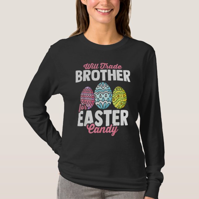 Camiseta Will Trade Brother For Easter Candy Bunny Eggs Eas (Anverso)