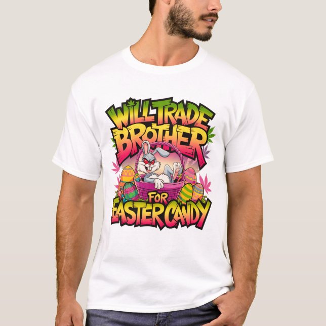 Camiseta Will Trade Brother For Easter Candy Bunny Funny (Anverso)