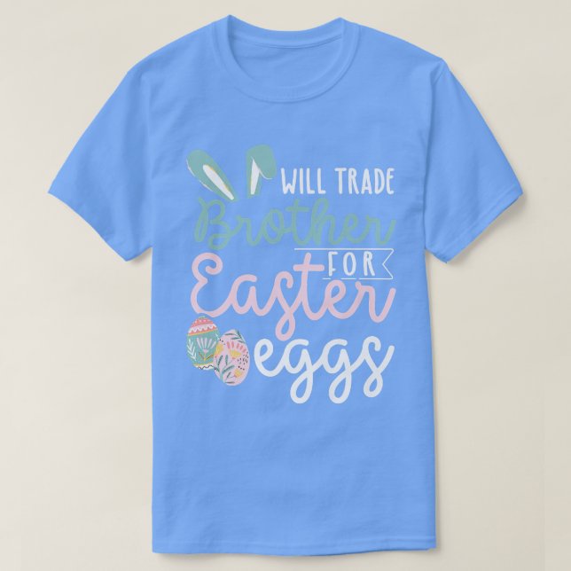 Camiseta Will Trade Brother for Easter Candy Easter Bunny E (Diseño del anverso)