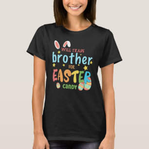 Camiseta Will Trade Brother For Easter Candy Eggs Cute Bunn