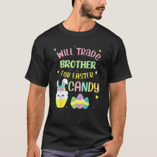 Camiseta Will Trade Brother For Easter Candy Eggy Boys Chic