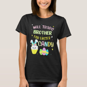 Camiseta Will Trade Brother For Easter Candy Eggy Niños Boy