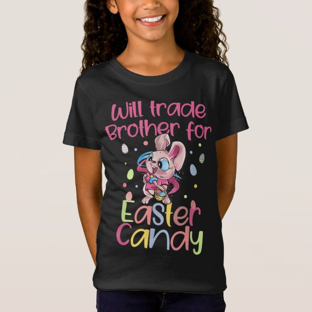 Camiseta Will Trade Brother for Easter Candy Funny Easter K (Anverso)