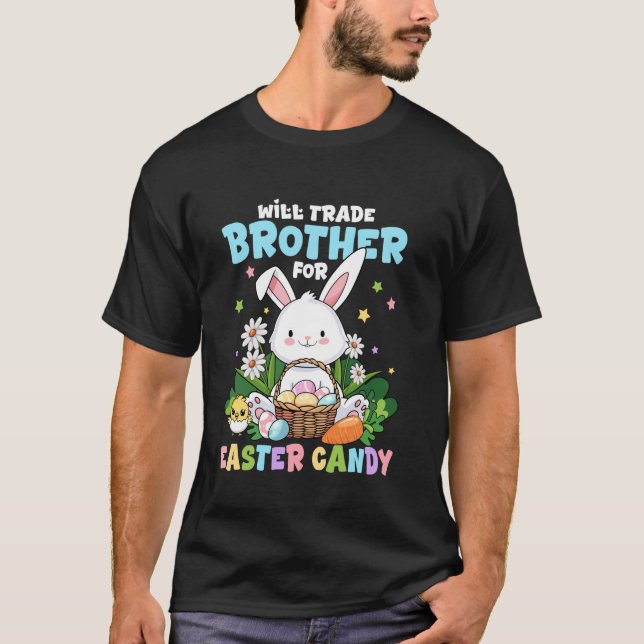 Camiseta Will Trade Brother For Easter Candy Funny Family E (Anverso)
