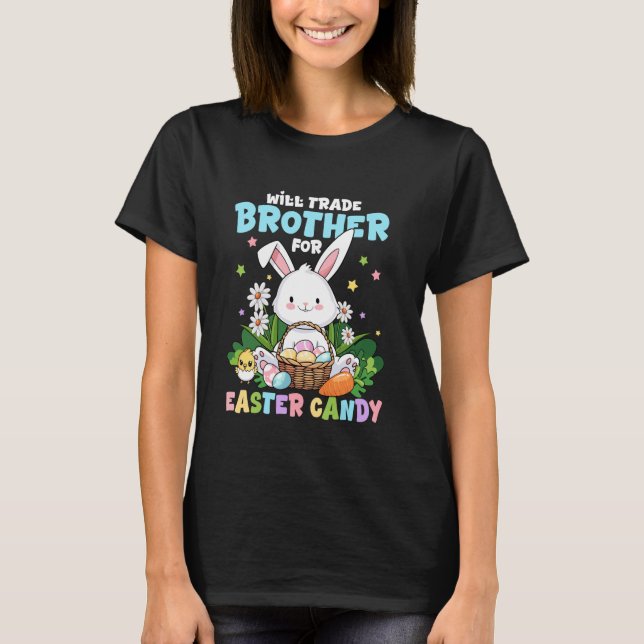 Camiseta Will Trade Brother For Easter Candy Funny Family E (Anverso)