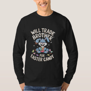 Camiseta Will Trade Brother For Easter Candy Funny Todler
