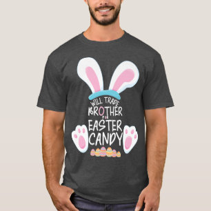 Camiseta Will Trade Brother for Easter CandyBunny Funny Eas