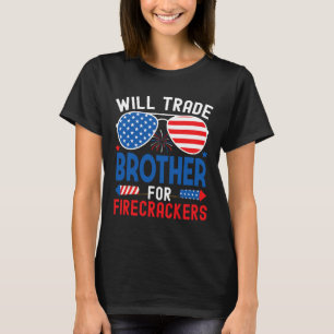 Camiseta Will Trade Brother For Firecrackers Funny 4Of J