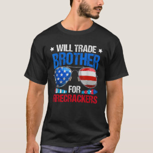 Camiseta Will Trade Brother For Firecrackers Funny 4Of J