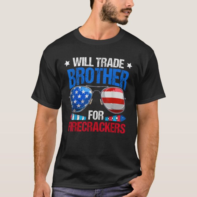 Camiseta Will Trade Brother For Firecrackers Funny 4Of J (Anverso)