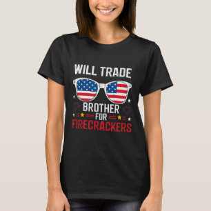 Camiseta Will Trade Brother For Firecrackers Funny 4Of J