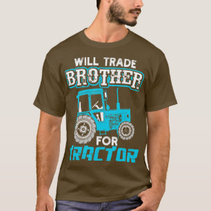 Camiseta Will Trade Brother for Tractor Toddler Gifts