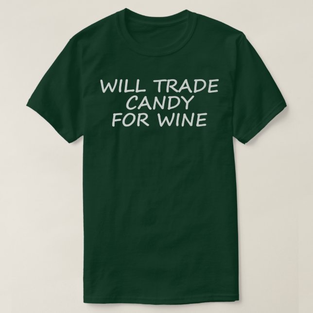 Camiseta Will Trade Candy For Wine, Funny Halloween582 (Diseño del anverso)