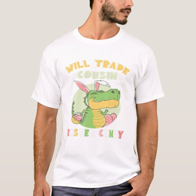 Camiseta Will Trade Cousin para Easter Candy Dinosaur T Rex (Anverso)