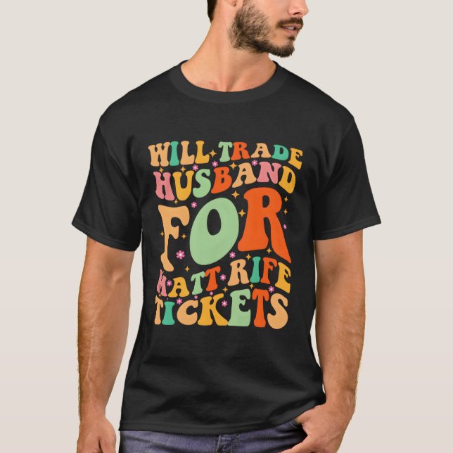 Camiseta Will Trade Husband for Matt Rife Tickets (Anverso)