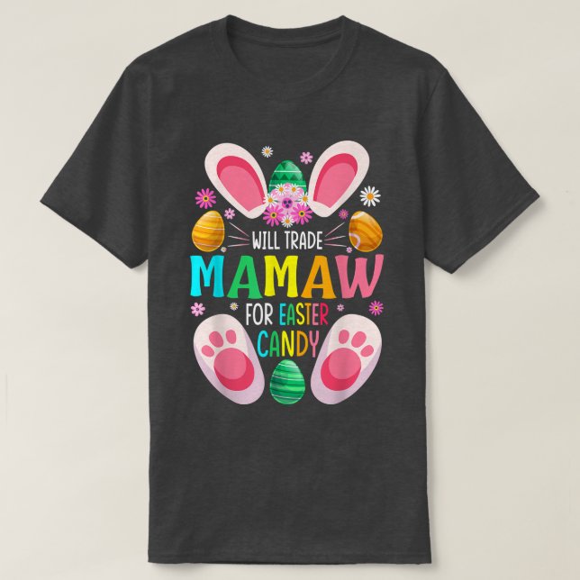 Camiseta Will Trade Mamaw For Easter Candy Boys Girls  (Diseño del anverso)