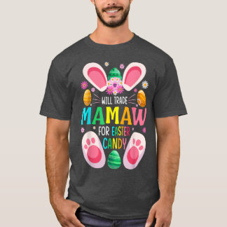 Camiseta Will Trade Mamaw For Easter Candy Boys Girls 