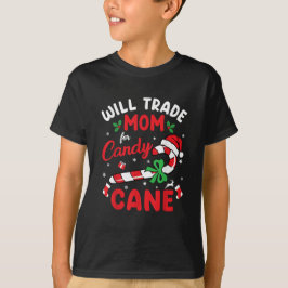 Camiseta Will Trade Mom For Candy Cane Boys Chicas