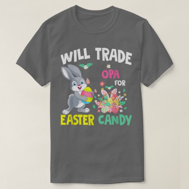 Camiseta Will Trade Opa For Easter Candy Funny Family Girls (Diseño del anverso)