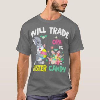 Camiseta Will Trade Opa For Easter Candy Funny Family Girls