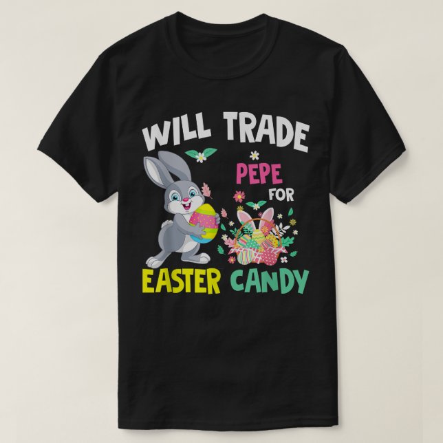 Camiseta Will Trade Pepe For Easter Candy Funny Family Chic (Diseño del anverso)