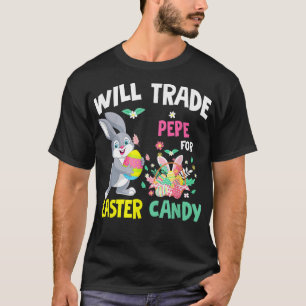 Camiseta Will Trade Pepe For Easter Candy Funny Family Chic