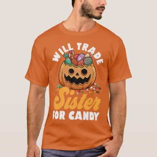 Camiseta Will Trade Sister For Candy Family Brothers Happy