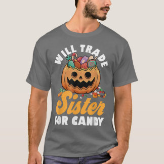 Camiseta Will Trade Sister For Candy Family Brothers Happy