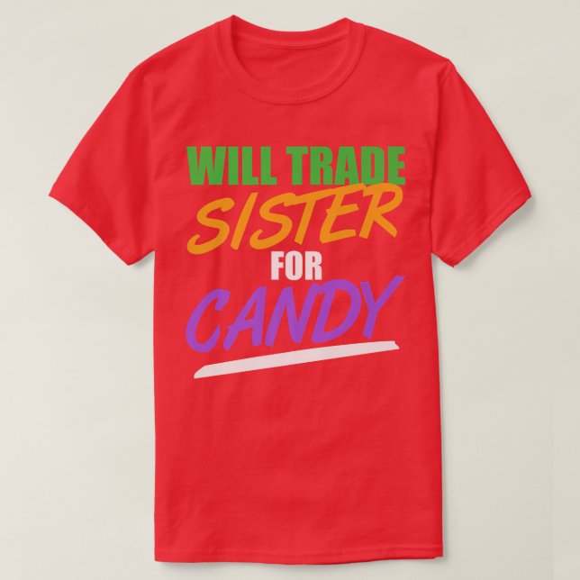 Camiseta Will Trade Sister For Candy Funny Halloween616 (Diseño del anverso)