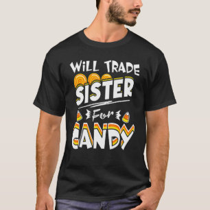 Camiseta Will Trade Sister For Candy Halloween