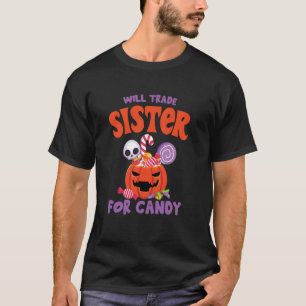 Camiseta Will Trade Sister For Candy Halloween Mateo Bro