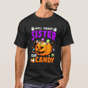 Camiseta Will Trade Sister For Candy Mating Halloween Bro