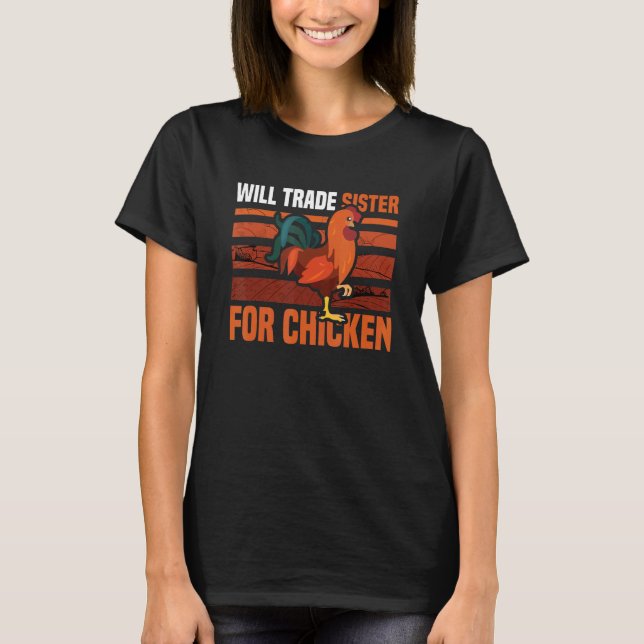 Camiseta Will Trade Sister For Chicken (Anverso)