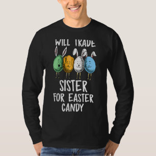 Camiseta Will Trade Sister For Easter Candy Boys Niños Todd