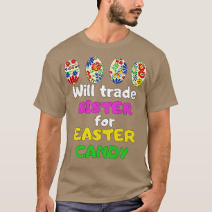 Camiseta Will Trade Sister for Easter Candy Bunny Cute Kids