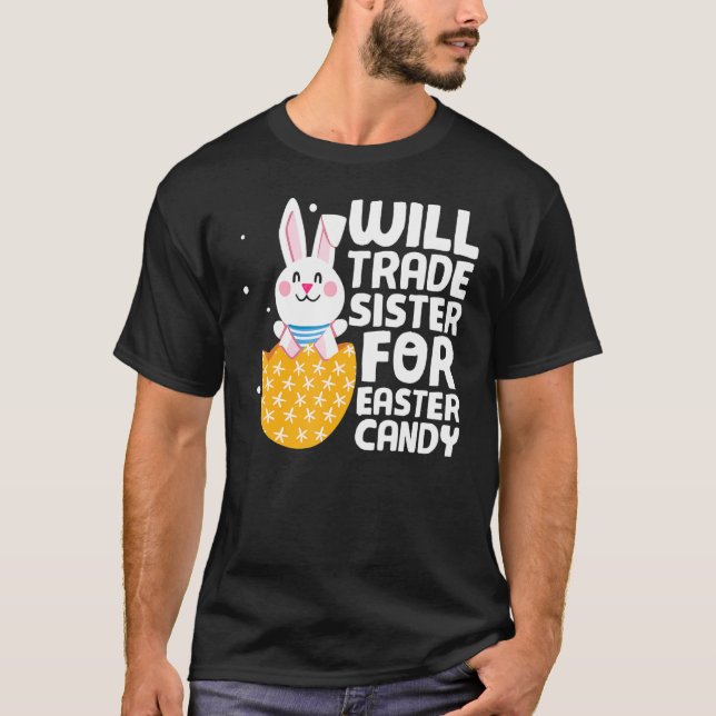 Camiseta Will Trade Sister For Easter Candy Bunny Happy Eas (Anverso)
