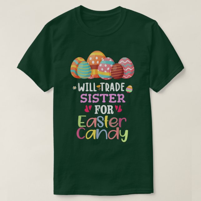 Camiseta Will Trade Sister For Easter Candy Eggs Cute Kids  (Diseño del anverso)
