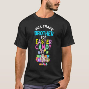 Camiseta Will Trade Sister For Easter Candy Eggy Niños