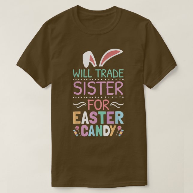 Camiseta Will Trade Sister for Easter Candy Kids (Diseño del anverso)