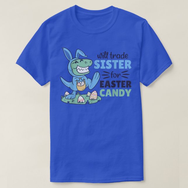 Camiseta Will Trade Sister for Easter Candy lindo TRe Easte (Diseño del anverso)