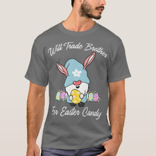 Camiseta Will Trade Sister For Easter CandyFunny Easter Gir